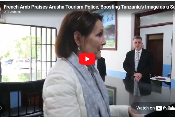 French Ambassador Anne-Sophie Avé visiting Arusha Tourism Police Unit, highlighting Tanzania as a safe and welcoming tourist destination
